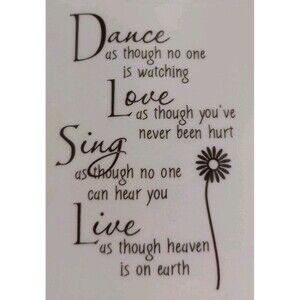 "Dance As Though No One Is Watching Love As Though..." Quote Wall Sticker New